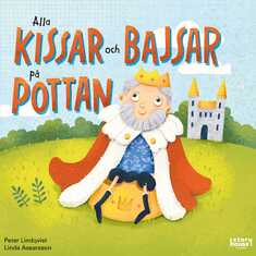 Alla kissar och bajsar på pottan