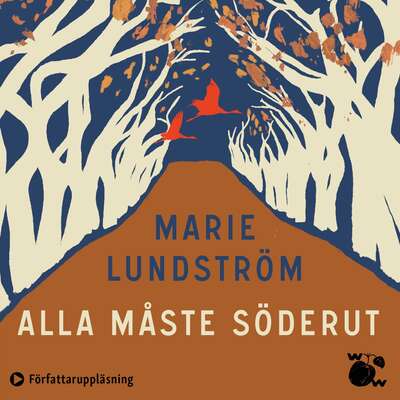 Alla måste söderut - Marie Lundström.