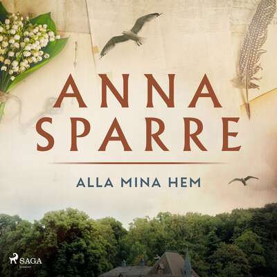 Alla mina hem - Anna Sparre.