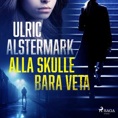 Alla skulle bara veta - Ulric Alstermark.