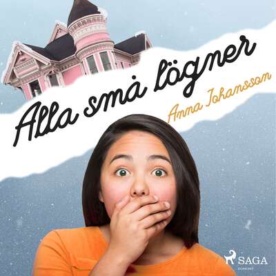 Alla små lögner - Anna Johansson.