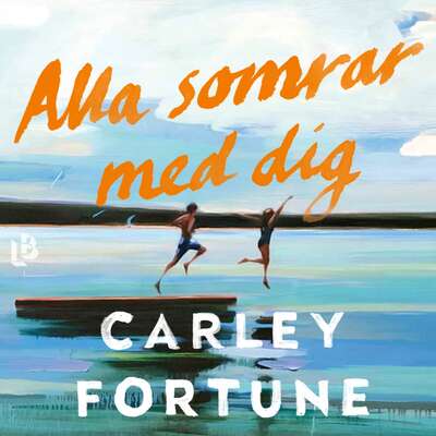 Alla somrar med dig - Carley Fortune.