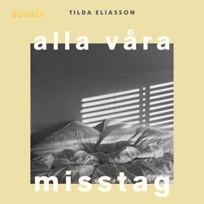 Alla våra misstag - Tilda Eliasson.