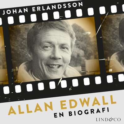 Allan Edwall: En biografi - Johan Erlandsson.