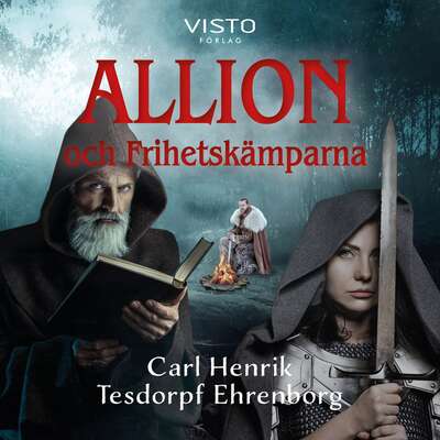 Allion och Frihetskämparna - Carl Henrik Tesdorpf Ehrenborg.