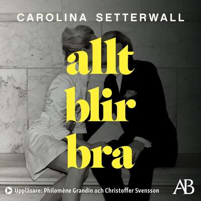 Allt blir bra - Carolina Setterwall.