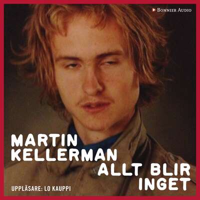 Allt blir inget - Martin Kellerman.