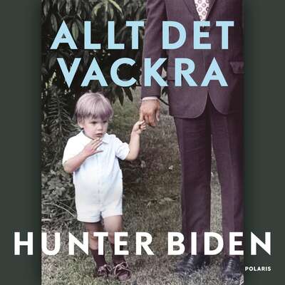 Allt det vackra - Hunter Biden.