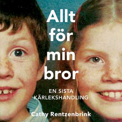 Allt för min bror - Cathy Rentzenbrink.