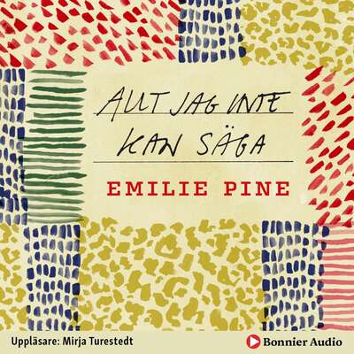 Allt jag inte kan säga - Emilie Pine.