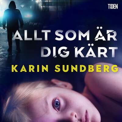 Allt som är dig kärt - Karin Sundberg.