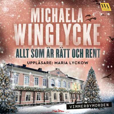 Allt som är rätt och rent - Michaela Winglycke.