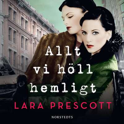 Allt vi höll hemligt - Lara Prescott och Jennifer Lindström.