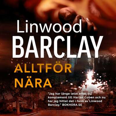 Alltför nära - Linwood Barclay.