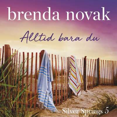 Alltid bara du - Brenda Novak.