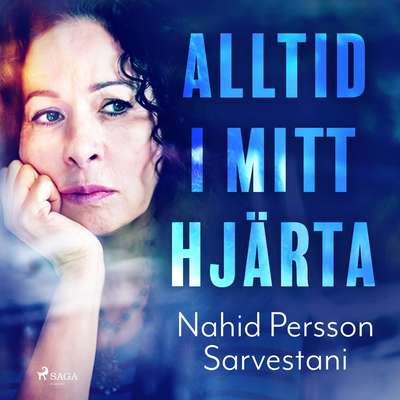 Alltid i mitt hjärta - Nahid Persson Sarvestani.