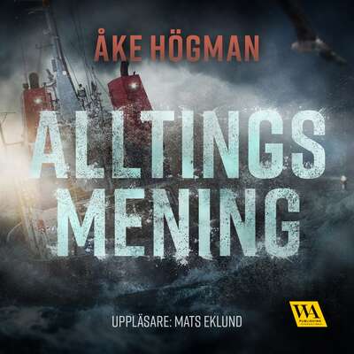 Alltings mening - Åke Högman.