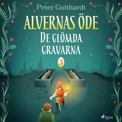 Alvernas öde 3: De glömda gravarna - Peter Gotthardt.