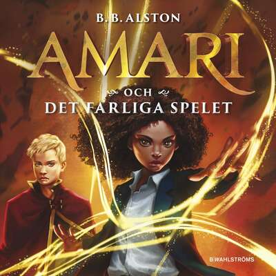 Amari och det farliga spelet - B.B. Alston.