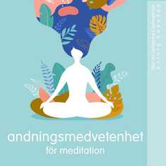 Andningsmedvetenhet för meditation