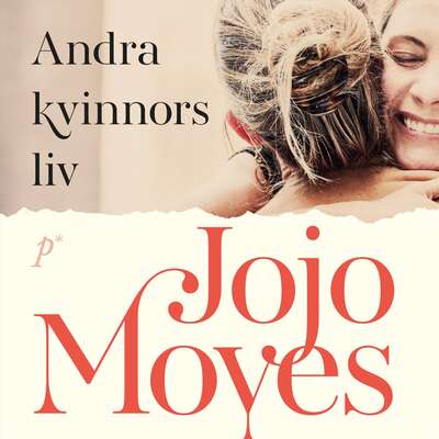 Andra kvinnors liv - Jojo Moyes.