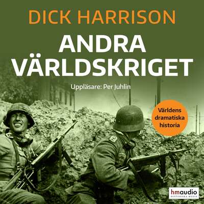 Andra världskriget - Dick Harrison.