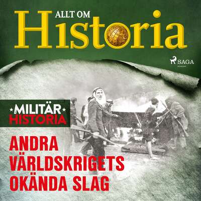 Andra världskrigets okända slag - Allt Om Historia.