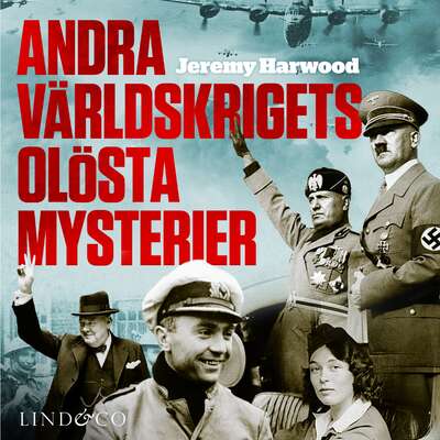 Andra världskrigets olösta mysterier - Jeremy Harwood.