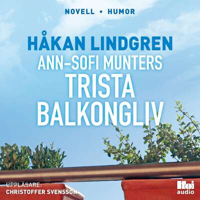 Ann-Sofi Munters trista balkongliv - Håkan Lindgren.