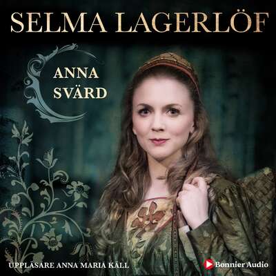 Anna Svärd - Selma Lagerlöf.