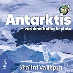 Antarktis - världens kallaste plats