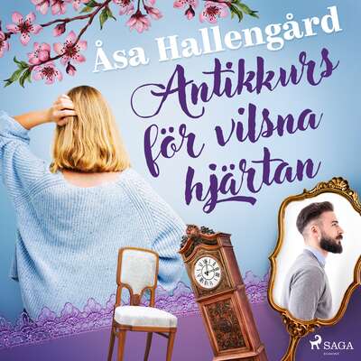 Antikkurs för vilsna hjärtan - Åsa Hallengård.