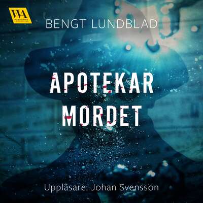 Apotekarmordet - Bengt Lundblad.