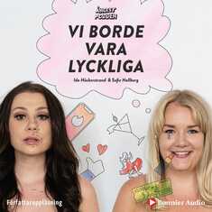 Ångestpodden - Vi borde vara lyckliga