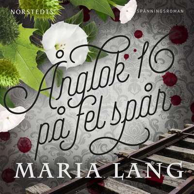 Ånglok 16 på fel spår - Maria Lang.