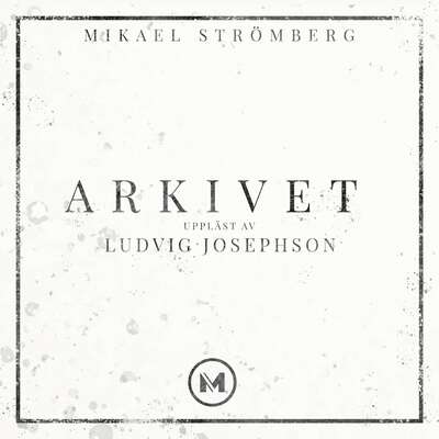 Arkivet - Mikael Strömberg.