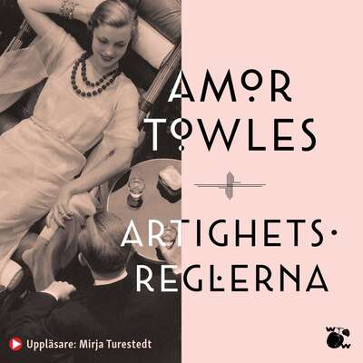 Artighetsreglerna - Amor Towles.