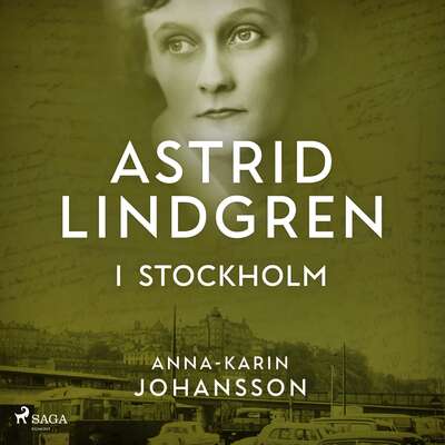 Astrid Lindgren i Stockholm - Anna-Karin Johansson.