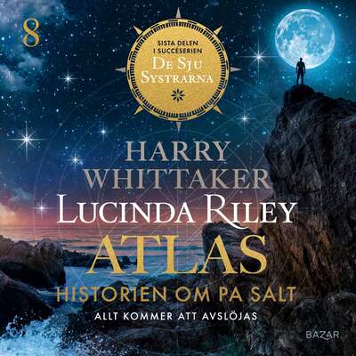 Atlas : historien om Pa Salt - Lucinda Riley och Harry Whittaker.