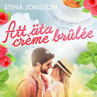 Att äta crème brûlée - Stina Jonsson.