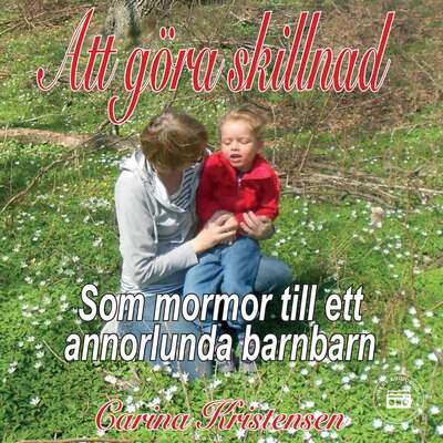 Att göra skillnad - som mormor till ett annorlunda barnbarn