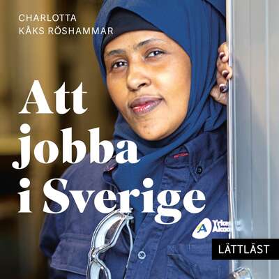 Att jobba i Sverige (lättläst) - Charlotta Kåks Röshammar.