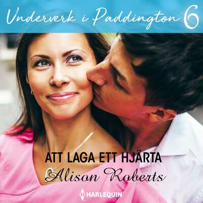 Att laga ett hjärta - Alison Roberts.