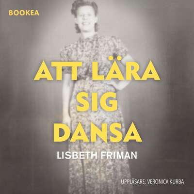 Att lära sig dansa - Lisbeth Friman.