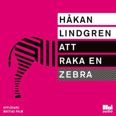 Att raka en zebra - Håkan Lindgren.