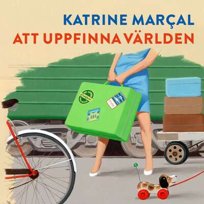 Att uppfinna världen - Katrine Marçal.