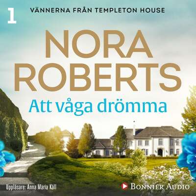 Att våga drömma - Nora Roberts.