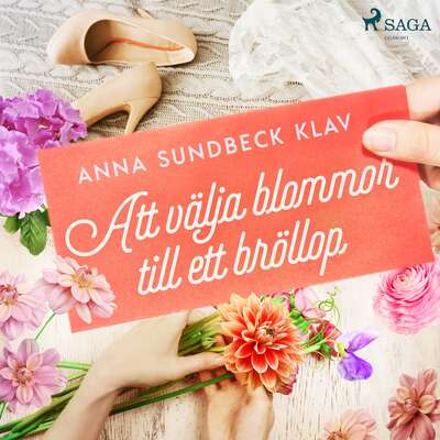 Att välja blommor till ett bröllop - Anna Sundbeck Klav.