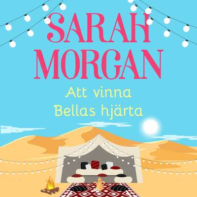 Att vinna Bellas hjärta - Sarah Morgan.