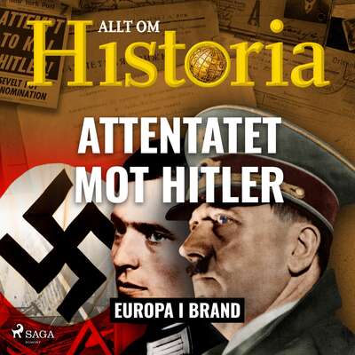 Attentatet mot Hitler - Allt Om Historia.